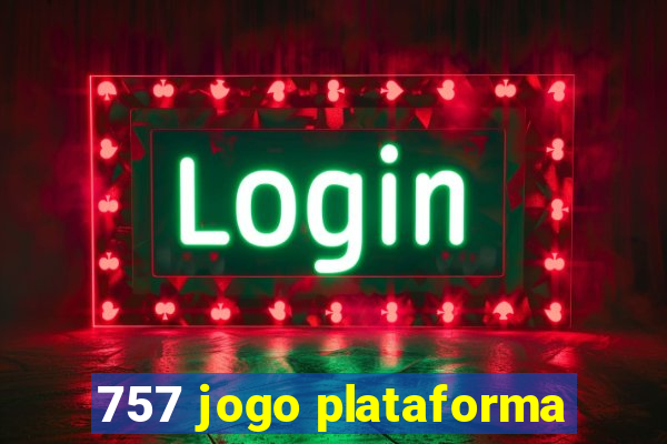 757 jogo plataforma